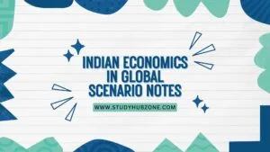Indian Economics in Global Scenario Notes