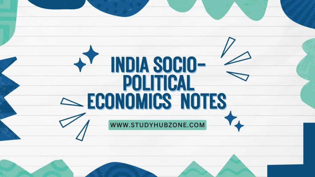 India Socio-Political Economics Notes