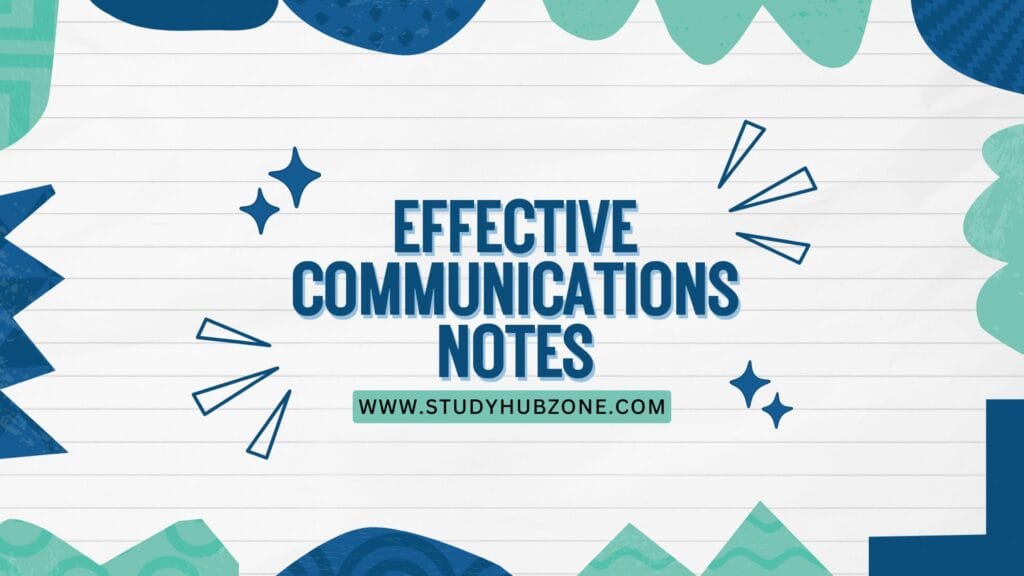 Effective Communications Notes