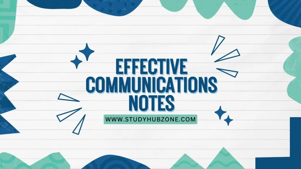 Effective Communications Notes