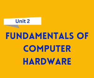 Fundamentals of Computer Hardware