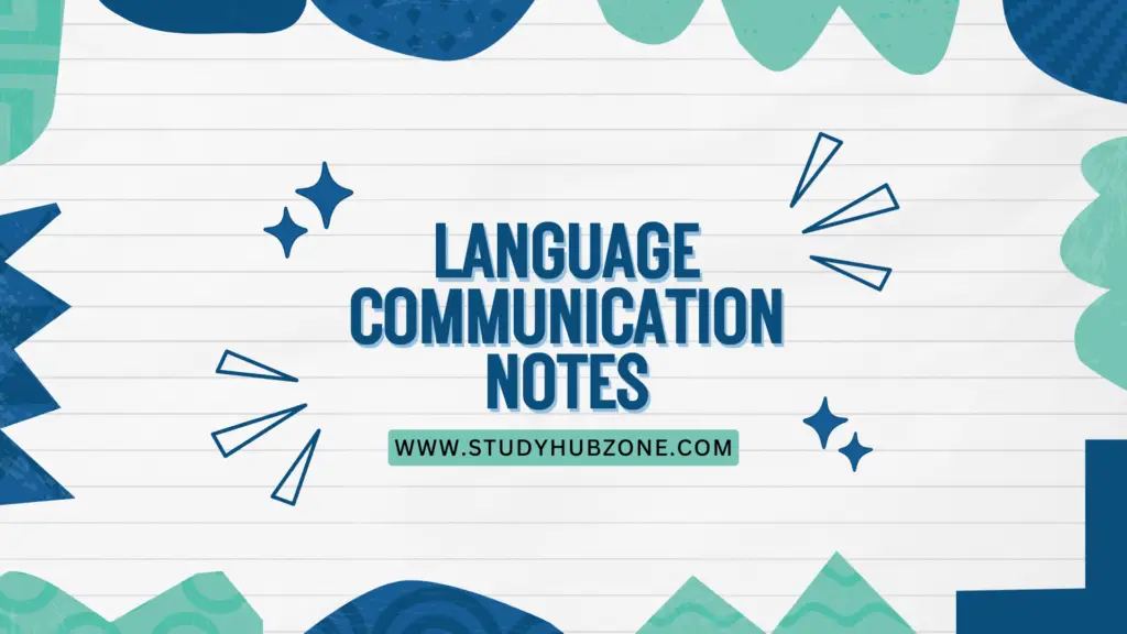Language Communication Notes