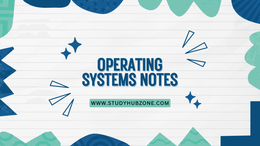 Operating Systems Notes
