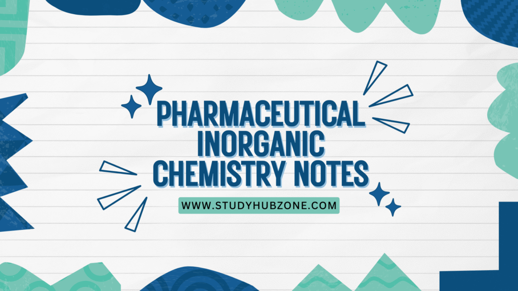 Pharmaceutical Inorganic Chemistry Notes