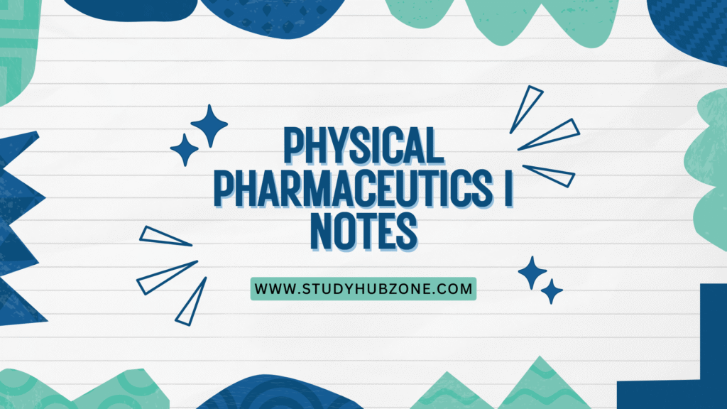 Physical Pharmaceutics I Notes