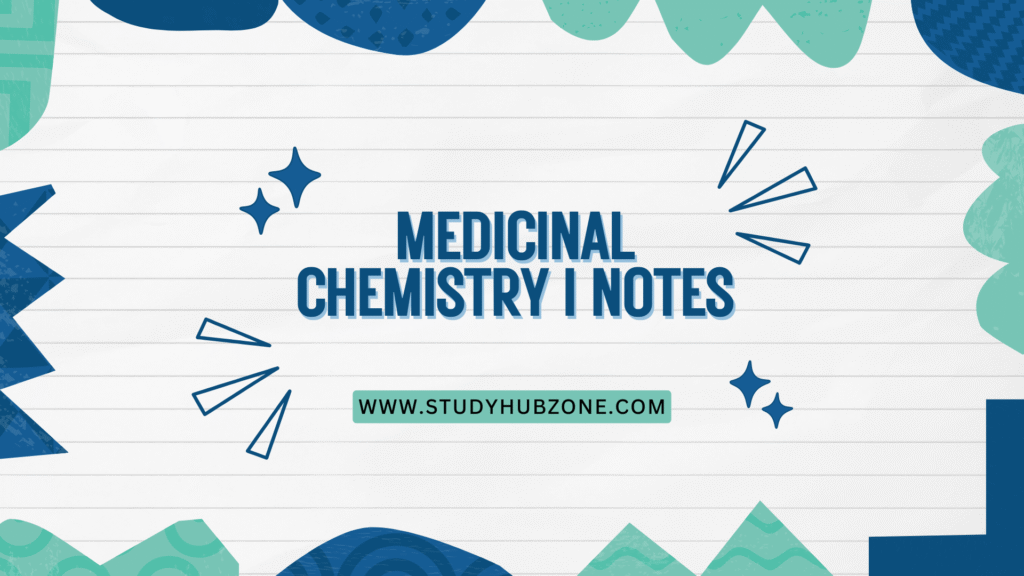 Medicinal Chemistry I Notes