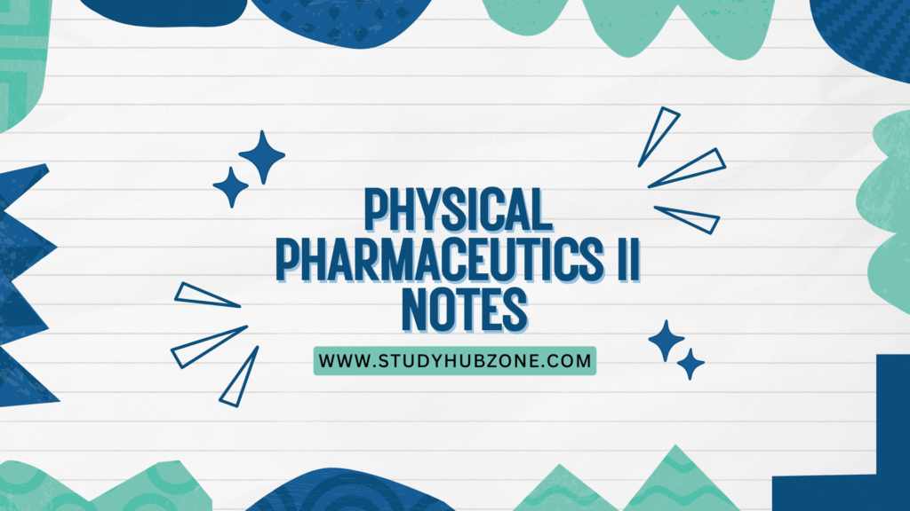 Physical Pharmaceutics II Notes