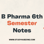 B Pharma 6th Semester Notes