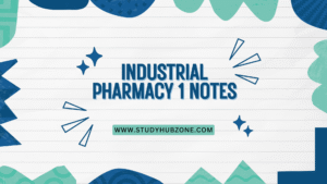 Industrial Pharmacy 1 Notes – Download PDF Now