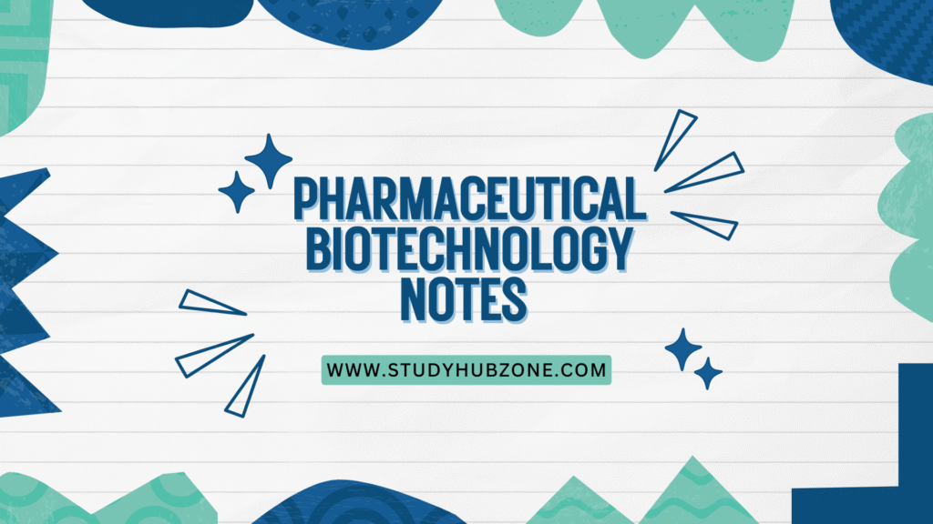 Pharmaceutical Biotechnology Notes