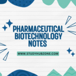 Pharmaceutical Biotechnology Notes