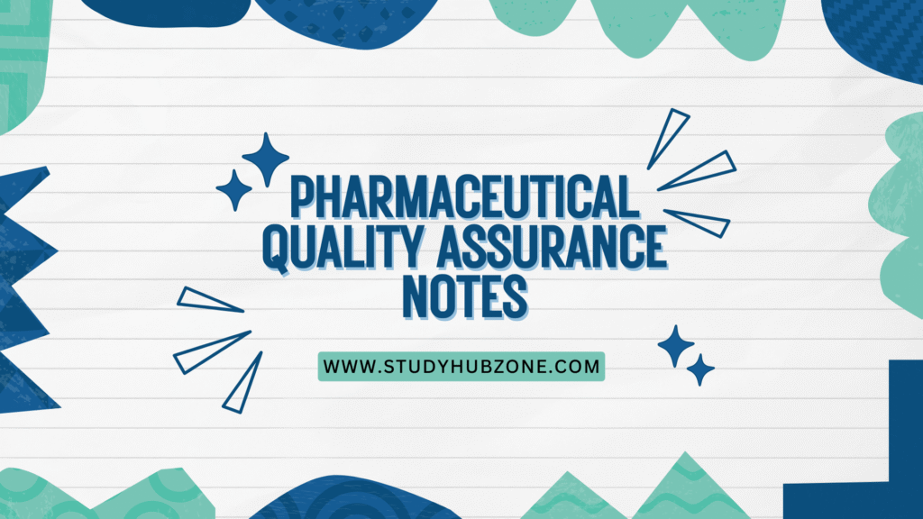 Pharmaceutical Quality Assurance Notes