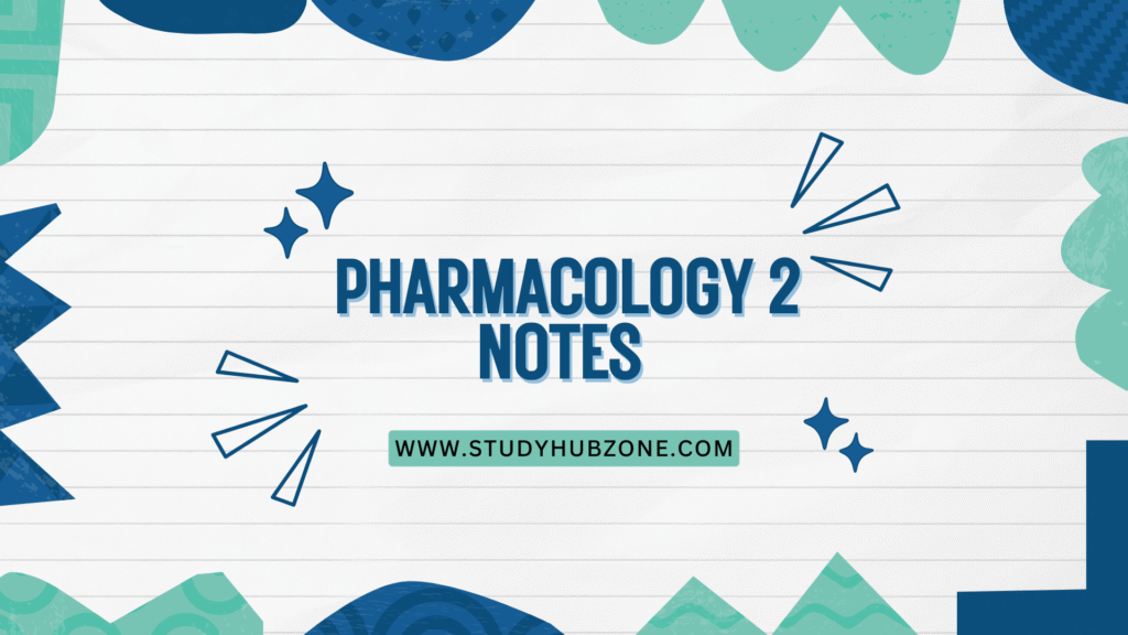 Pharmacology 2 Notes