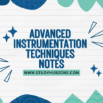 Advanced Instrumentation Techniques Notes