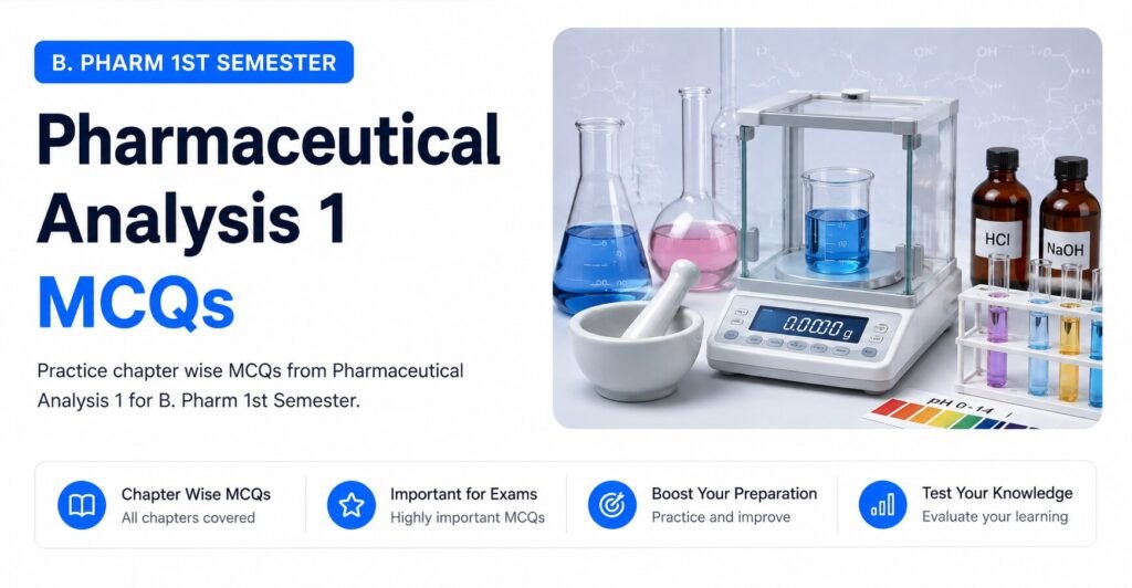 B. Pharm 1st Semester Pharmaceutical Analysis 1 MCQs