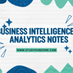 Business Intelligence & Analytics Notes