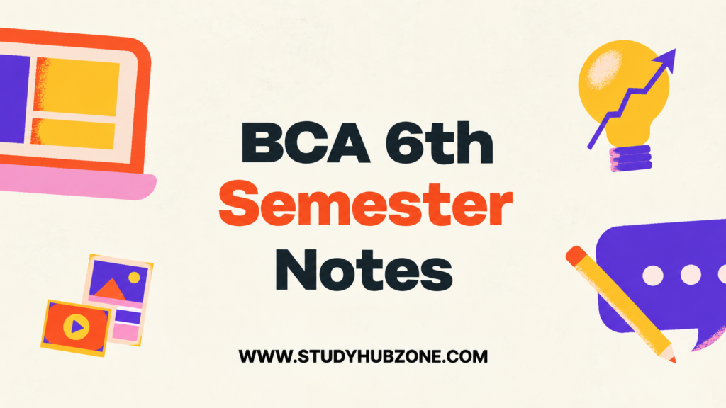 BCA 6th Semester Notes