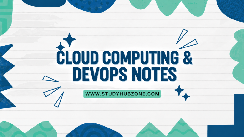 Cloud Computing & DevOps Notes