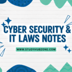 Cyber Security & IT Laws Notes